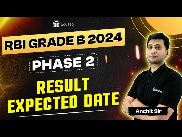 RBI Grade B Phase 2 Result 2024 Expected Date |When RBI Grade B 2024 Phase 2 Result Will Be Declared