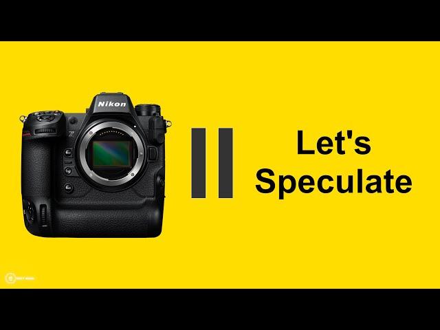 Nikon Z9II, Z5II, Z7III What & Will They Be? | A Speculation Video | Matt Irwin