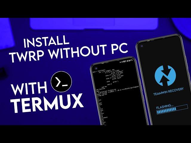 No PC Needed! Install TWRP Recovery Easily with Termux | Complete Guide 2024 Method