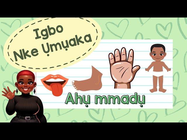 Igbo Vocabulary Kids |  Ahu Mmadu (The Human Body) | 100% Igbo Language