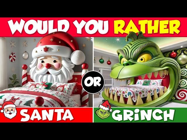 Would You Rather… Santa vs The Grinch  