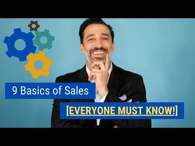 9 Basics of Sales [EVERYONE MUST KNOW!]