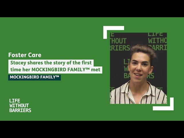 #FosterCare - Hub Home Provider Stacey talks about the first time her MOCKINGBIRD FAMILY™ met