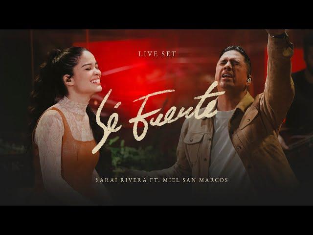 Sé Fuerte (Live Set) - Sarai Rivera Feat. @Mielsanmarcos  I Video Oficial