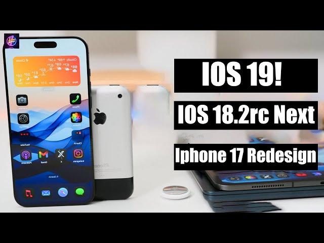 iOS 19 Delays, iPhone 17 Redesign Leaks, and iOS 18.2 RC Updates!