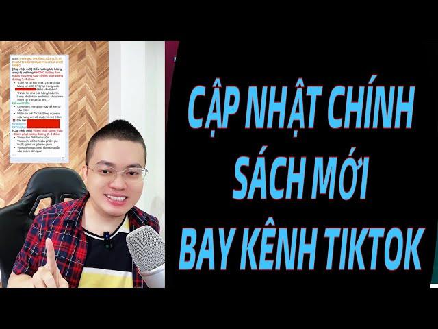 CẬP NHẬT CHÍNH SÁCH MỚI BAY KÊNH TIKTOK