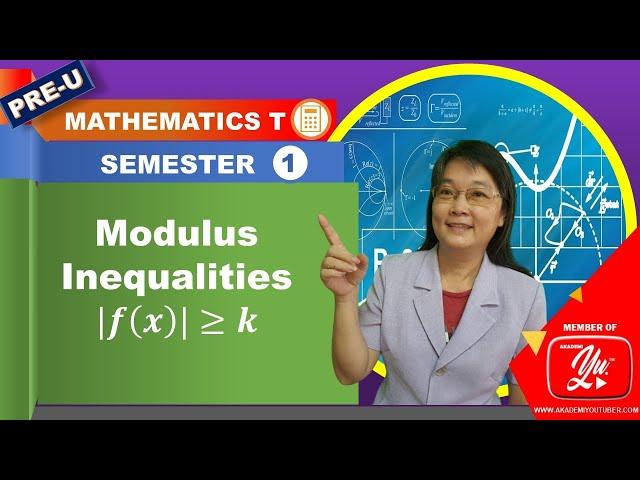Modulus Inequalities (Part 1/3) - Mathematics T STPM Semester 1