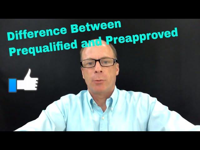 What's the difference between prequalified and preapproved