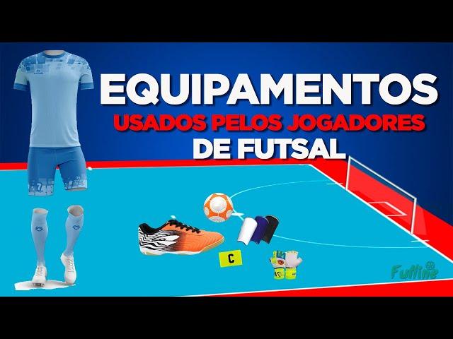 Equipamentos usados pelos jogadores de futsal