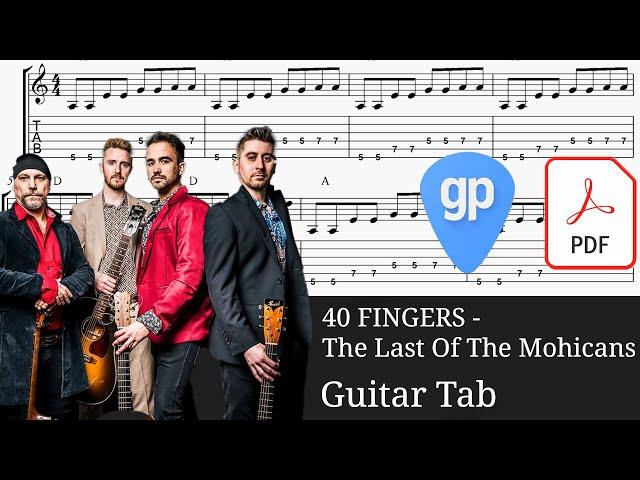 40 FINGERS - The Last Of The Mohicans Guitar Tabs [TABS]