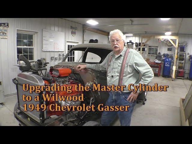 Upgrading the Master Cylinder to a Wilwood, 1949 Chevrolet Gasser