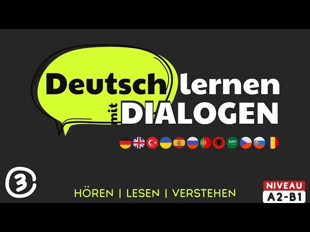 #796 Deutsch lernen durch Hören - Deutsch lernen mit Dialogen - 15 Dialoge | Niveau: A2-B1 #DldH