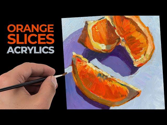 Still Life Painting Lesson with Acrylics - Orange Slices