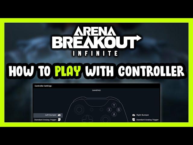 How to Play Arena Breakout: Infinite With Controller on PC!