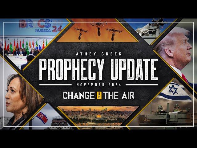 Prophecy Update | November 2024 | Change is in the Air - Brett Meador