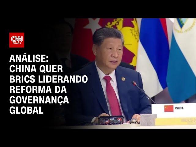 Análise: China quer Brics liderando reforma da governança global | WW