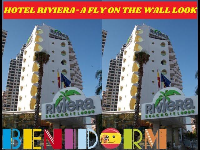 Benidorm's HOTEL RIVIERA - Fly On The Wall Look!️Highly Rated NEW TOWN Hotel! #benidorm