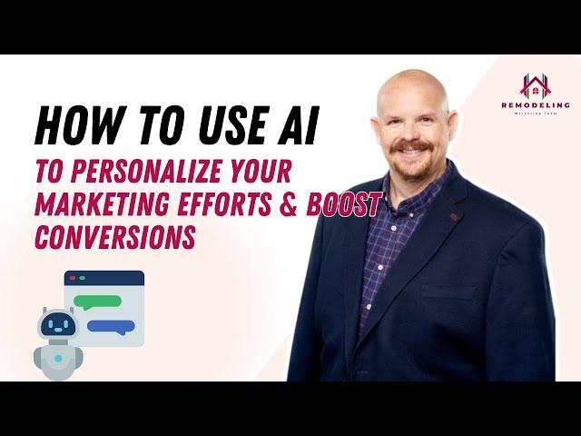 How to Use AI to Personalize Your Marketing Efforts and Boost Conversions