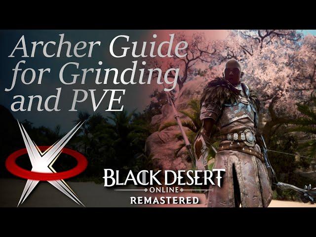 Archer Guide - PVE - Black Desert Online