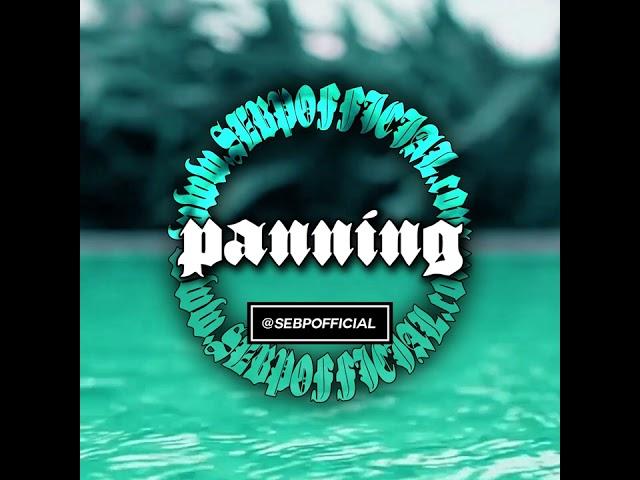 PANNING [Prod. by SEB P] | SEBPOFFICIAL.com