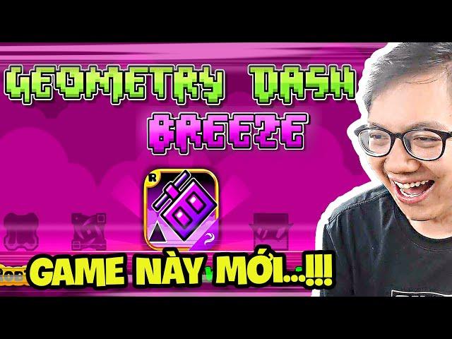 Tôi Đưa Khối Vuông Tới Vũ Trụ Geometry Dash Hoàn Toàn Mới... (GD Breeze)