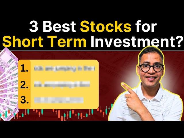 3 Best Stocks For SHORT Term Investment? | Stocks In MOMENTUM | Rahul Jain Analysis