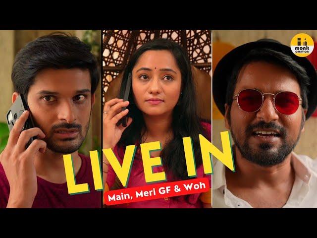 Live-in || Main, Meri GF aur Woh || Full Episodes || Monk Creations