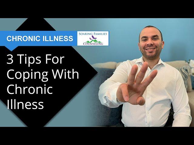 3 Tips For Coping With Chronic Illness