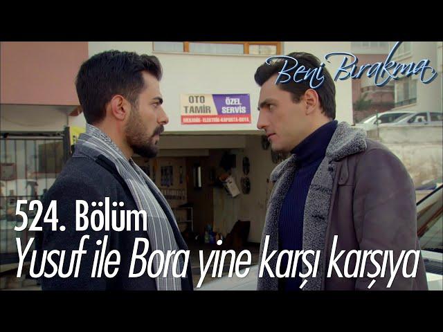 Yusuf, Bora'nın önüne çıkıyor - Beni Bırakma