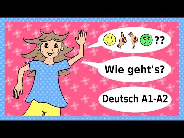 Deutsch lernen A1 / A2: Wie geht es dir? - German lesson for beginners: How are you?