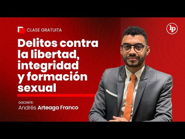 Delitos contra la libertad, integridad y formación sexual