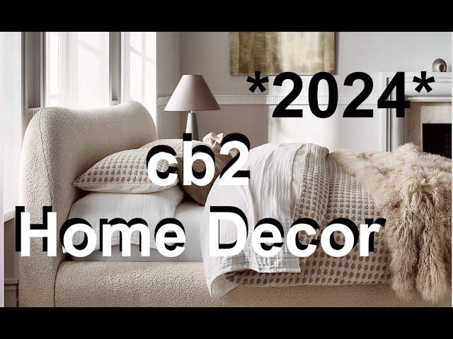 2024 cb2 Home Decor  |  Interior Design