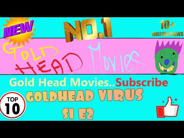 VIRUS GOLDHEAD S1 E2 gold head movies