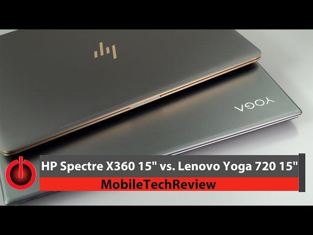 HP Spectre x360 15" vs  Lenovo Yoga 720 15" Comparison Smackdown