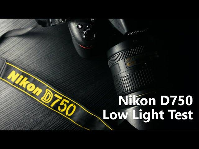 Nikon D750 - Low Light Test