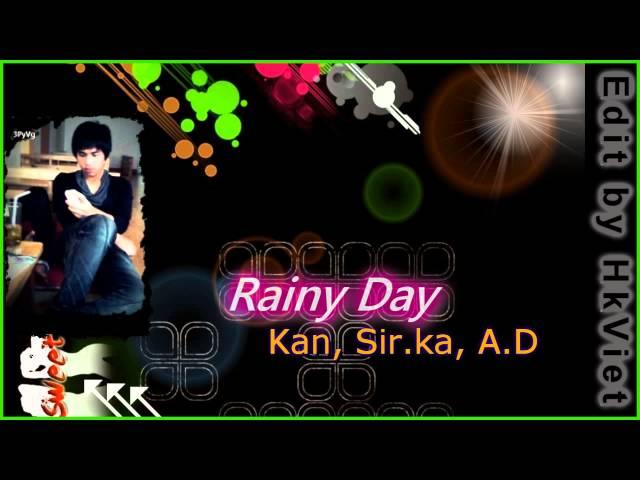 Việt Rap Rainy Day - Kan ft. Sir.Ka & A.D [Lyrics]