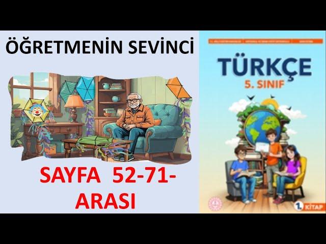 ÖĞRETMENİN SEVİNCİ Cevap 5. Sınıf Türkçe Ders Kitabı Sayfa 52 71 ARASI