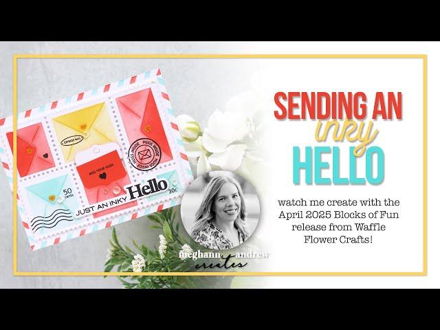 Replay: Sending an Inky Hello with Waffle Flower Crafts