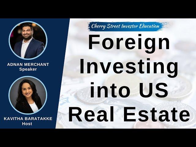 Foreign Investing into US Real Estate!