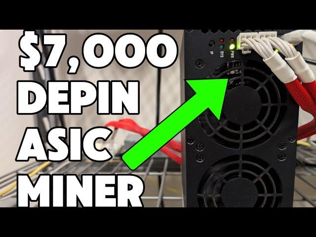 The $7,000.00 DEPIN ASIC Miner...