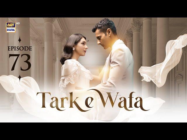 Tark e Wafa Episode 73 | 19 Sep 2024 | ARY Digital Drama