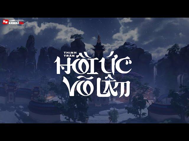 Hồi Ức Võ Lâm - Thịnh Trần [ Official Lyric Video ]