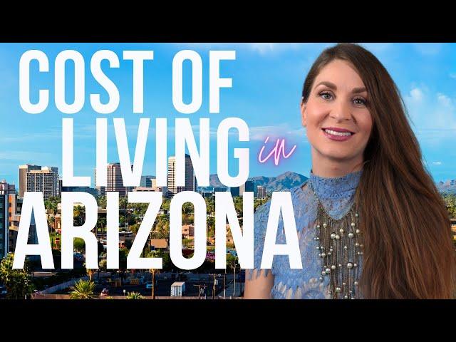 Cost of Living in Arizona ️| How Much Does it Cost  to Live Here?