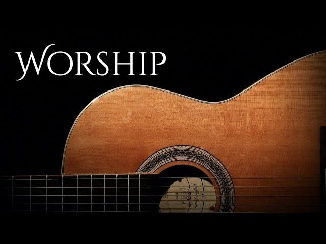 Worship Guitar - 2 hours of peaceful and relaxing instrumental worship