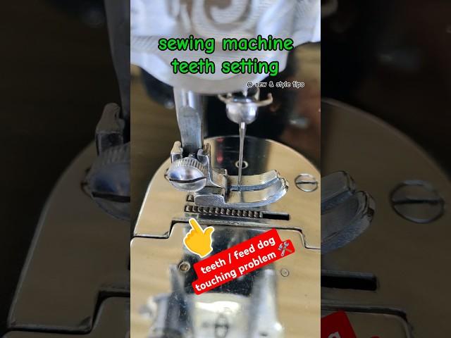 sewing machine teeth / feed dog setting