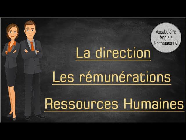 vocabulaire anglais professionnel, la direction les rémunérations et les ressources humaines