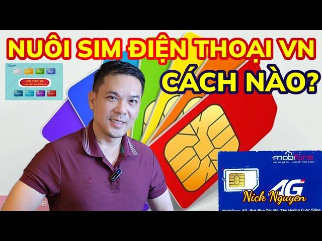 HƯỚNG DẪN GIỮ SỐ SIM ĐIỆN THOẠI VIỆT NAM LÂU DÀI VÀ CÁCH SỬ DỤNG TIẾT KIỆM || Nick Nguyen