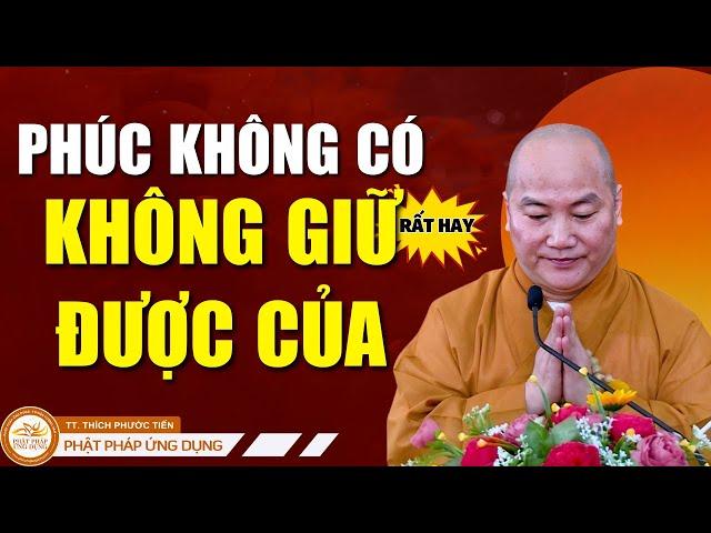 Phước Không Có Không Giữ Được Của (Rất Hay) | Thầy THÍCH PHƯỚC TIẾN