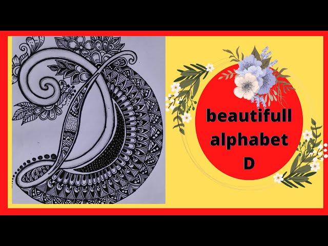 Alphabet D drawing||mandala drawing||letter D drawign||alphabet d design||zentangle art