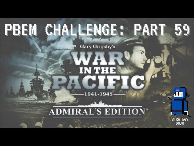 War in the Pacific: AE - PBEM Challenge! Part 59.1 | March 29-30 Combat